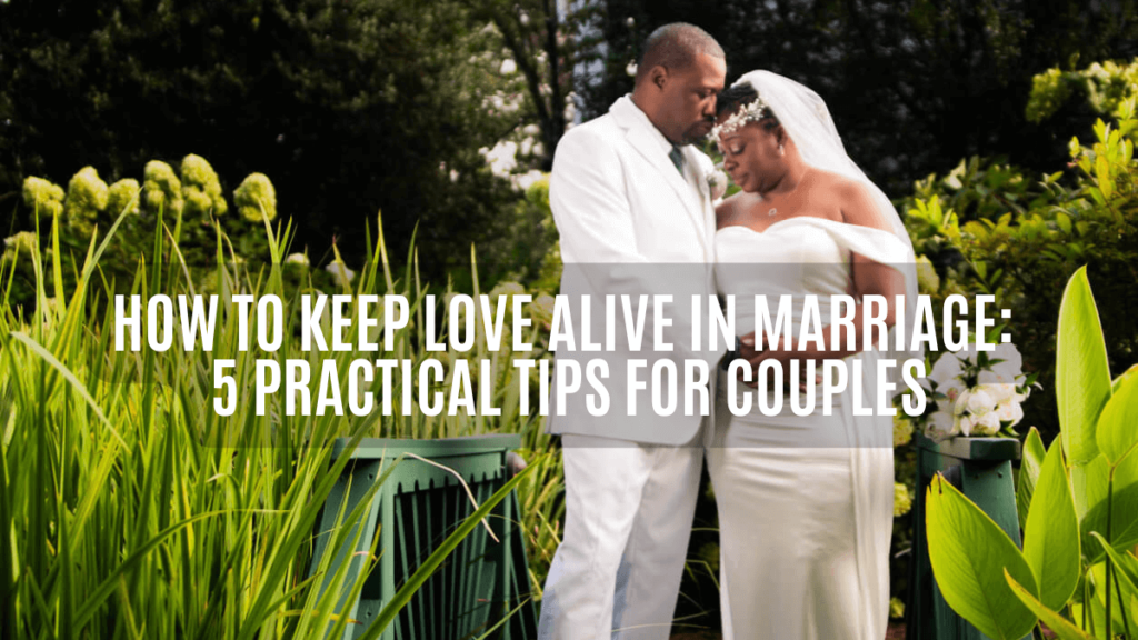 keep love alive marriage, ihearthatgirl.com