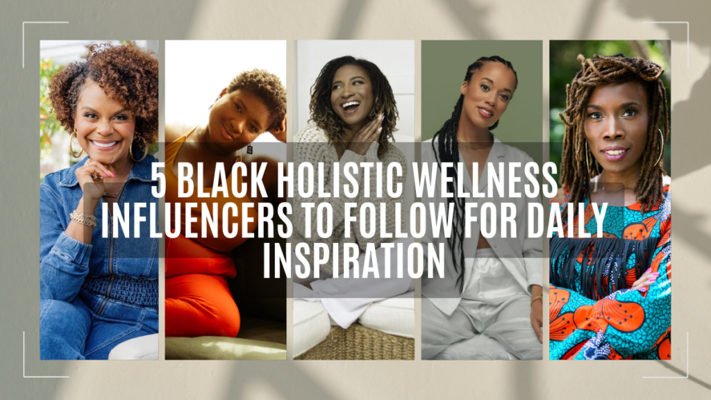 Black holistic influencers, ihearthatgirl.com, tiktok, instagram