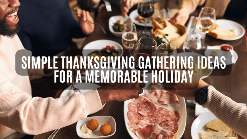 thanksgiving gathering ideas, ihearthatgirl.com