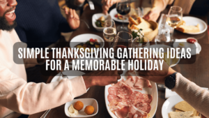 thanksgiving gathering ideas, ihearthatgirl.com